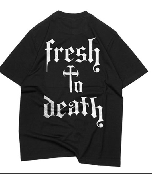 Fresh to death